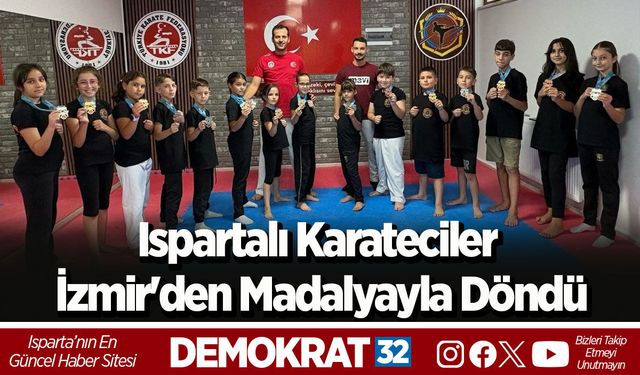 Ispartalı Karateciler İzmir'den Madalyayla Döndü: İşte O İsimler