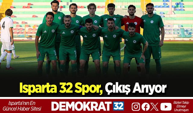 Isparta 32 Spor, Çıkış Arıyor