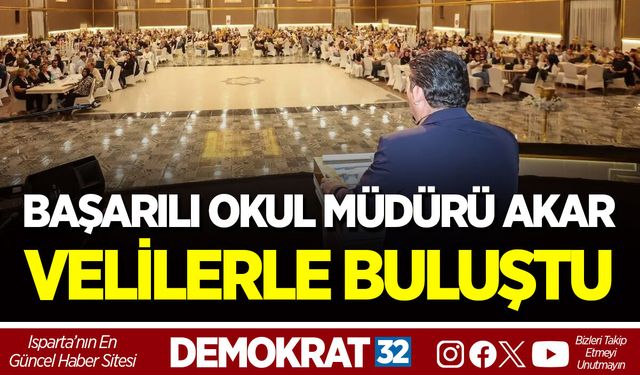 BAŞARILI OKUL MÜDÜRÜ TEVFİK AKAR VELİLERLE BULUŞTU