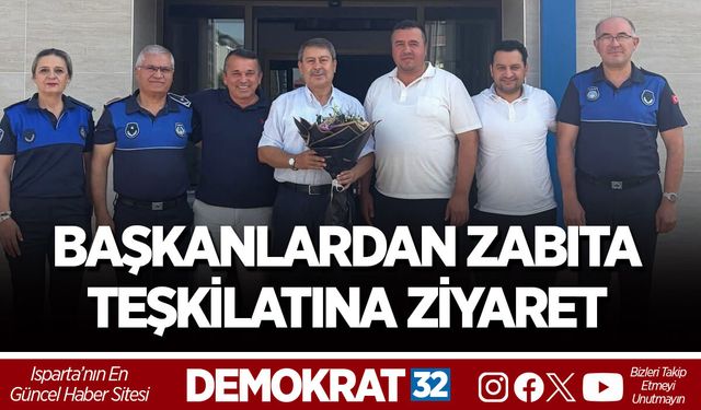 BAŞKANLARDAN ZABITA TEŞKİLATINA ZİYARET
