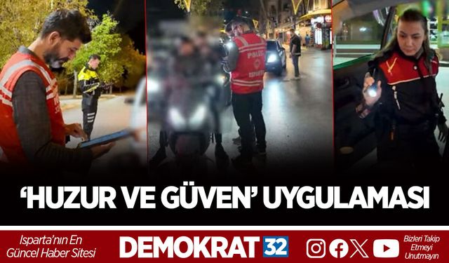 ‘HUZUR VE GÜVEN’ UYGULAMASI