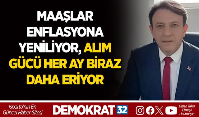 MAAŞLAR ENFLASYONA YENİLİYOR, ALIM GÜCÜ HER AY BİRAZ DAHA ERİYOR