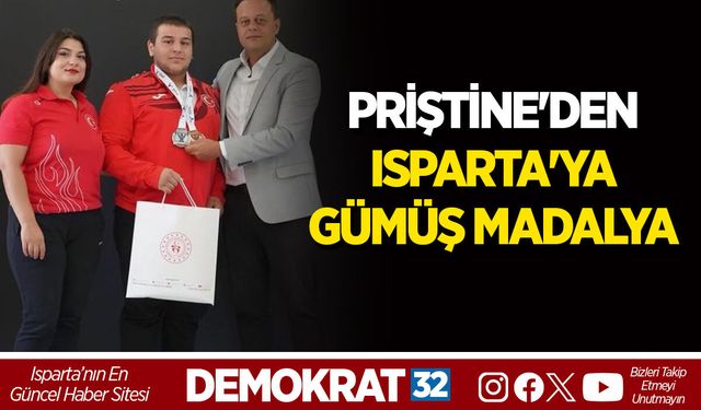 PRİŞTİNE'DEN ISPARTA'YA GÜMÜŞ MADALYA