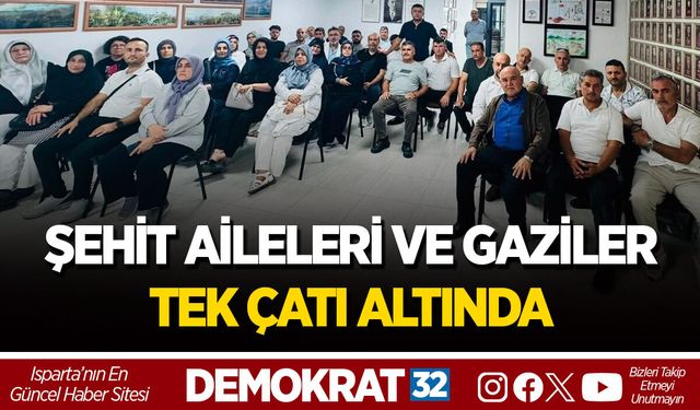 ŞEHİT AİLELERİ VE GAZİLER TEK ÇATI ALTINDA