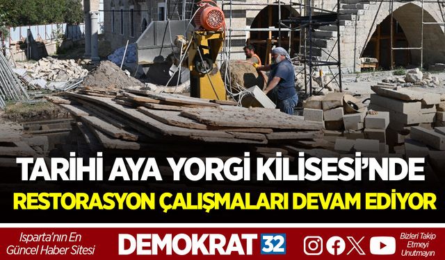 TARİHİ AYA YORGİ KİLİSESİ’NDE RESTORASYON ÇALIŞMALARI DEVAM EDİYOR