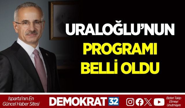 URALOĞLU’NUN PROGRAMI BELLİ OLDU