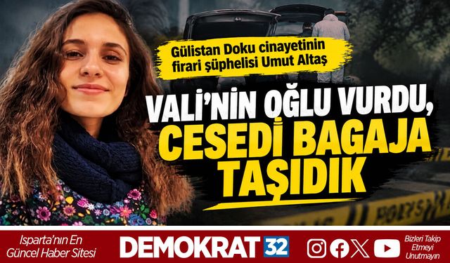 VALİ'NİN OĞLU VURDU, CESEDİ BAGAJA TAŞIDIK