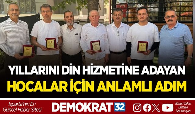 YILLARINI DİN HİZMETİNE ADAYAN HOCALAR İÇİN ANLAMLI ADIM