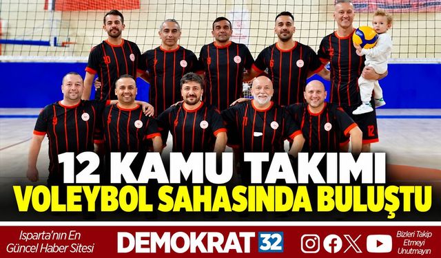 12 KAMU TAKIMI VOLEYBOL SAHASINDA BULUŞTU