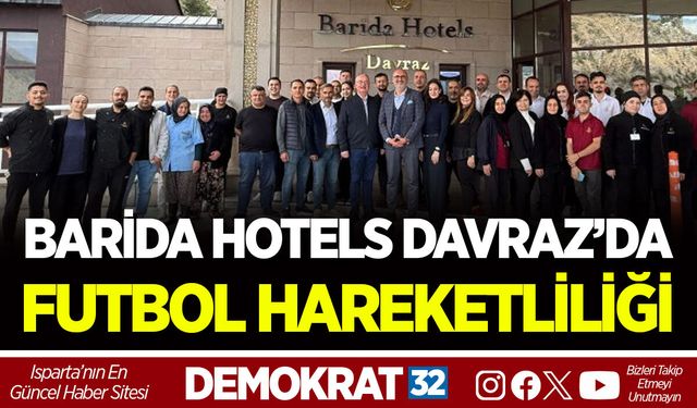 BARİDA HOTELS DAVRAZ’DA FUTBOL HAREKETLİLİĞİ