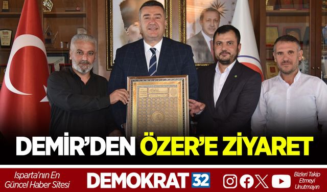 HÜDA PAR İL BAŞKANI SALİH DEMİR’DEN MUSTAFA ÖZER’E ZİYARET