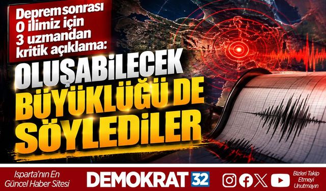 OLUŞABİLECEK BÜYÜKLÜĞÜ DE SÖYLEDİLER