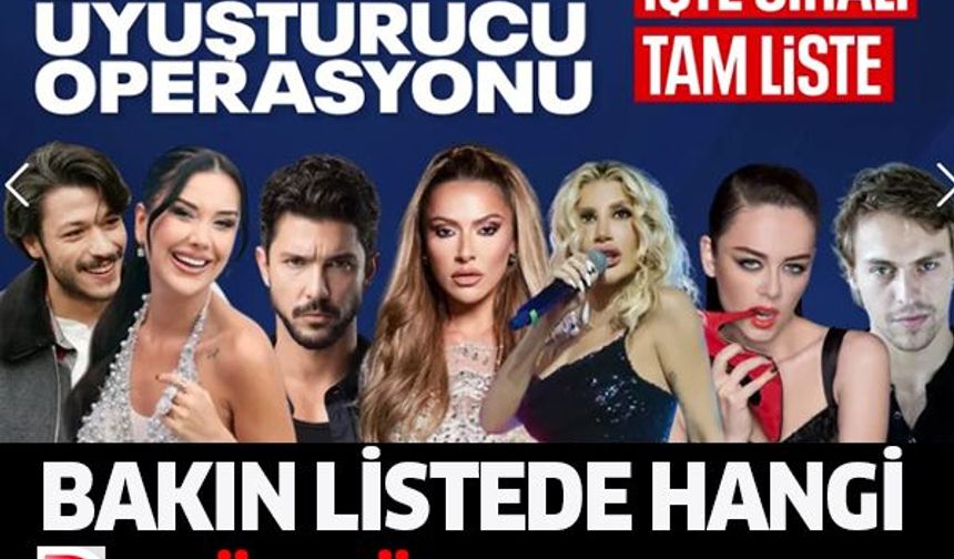 Ünlülere uyuşturucu operasyonu: Listede Yok Yok