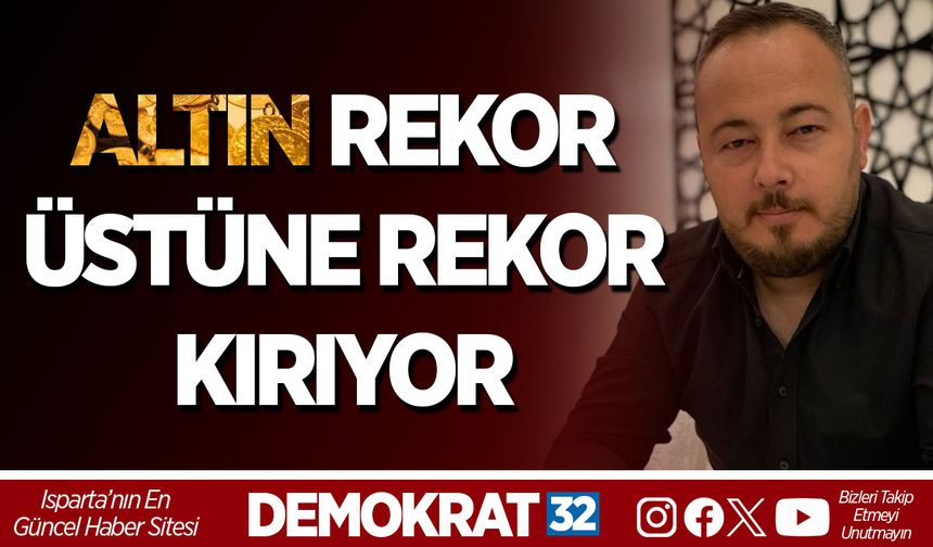 Altın rekor üstüne rekor kırıyor