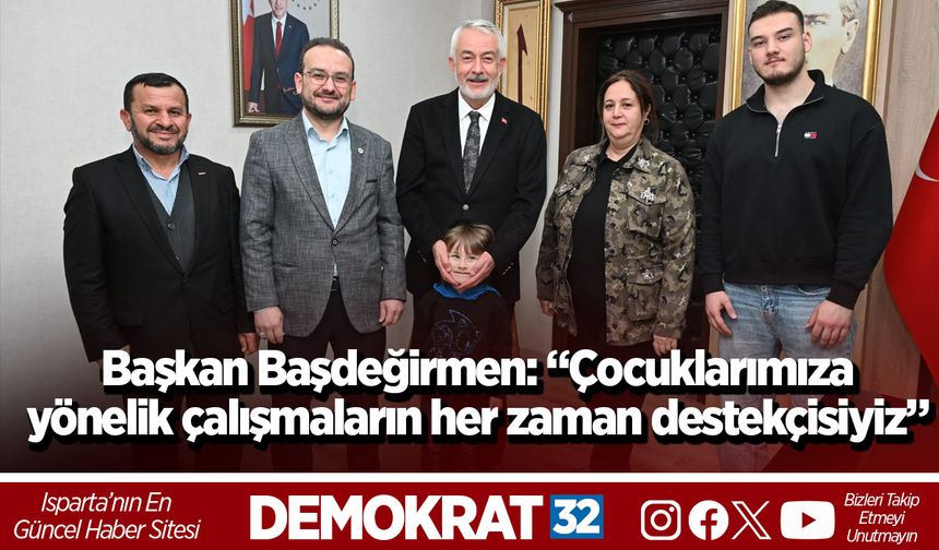Başkan Başdeğirmen: “Çocuklarımıza yönelik çalışmaların her zaman destekçisiyiz”