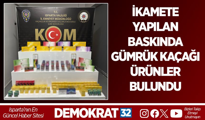 İkamete Yapılan Baskında Gümrük Kaçağı Ürünler Bulundu