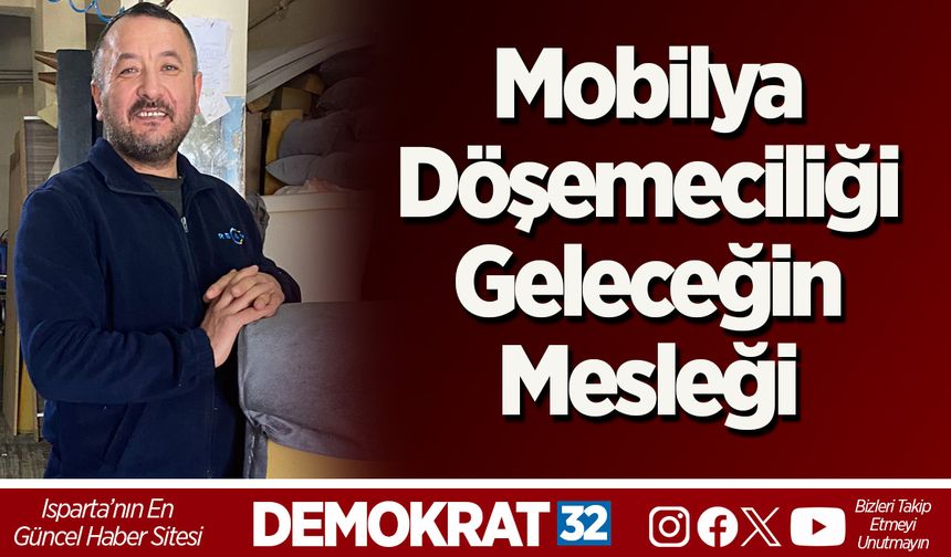 Mobilya Döşemeciliği Geleceğin Mesleği