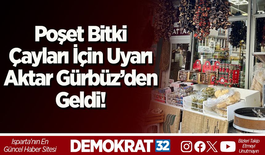 Poşet Bitki Çayları İçin Uyarı Aktar Gürbüz’den Geldi!