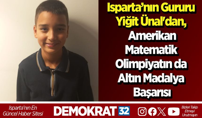 Isparta’nın Gururu Yiğit Ünal'dan, AMO’da Altın Madalya Başarısı