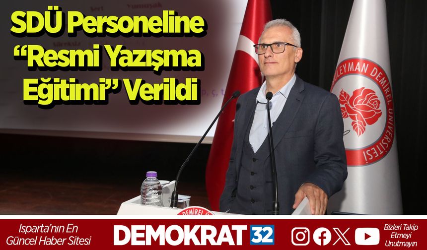 SDÜ Personeline “Resmi Yazışma Eğitimi” Verildi