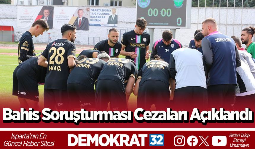 Bahis Soruşturması Cezaları Açıklandı