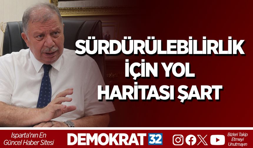 SÜRDÜRÜLEBİLİRLİK İÇİN YOL HARİTASI ŞART