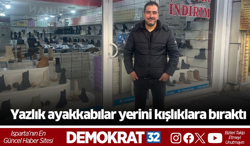 Yazlık ayakkabılar yerini kışlıklara bıraktı