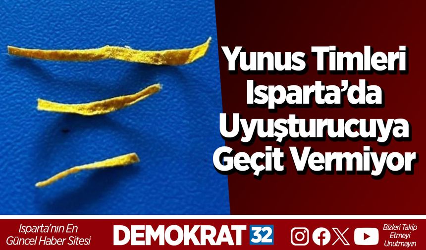 Yunus Timleri Isparta’da Uyuşturucuya Geçit Vermiyor