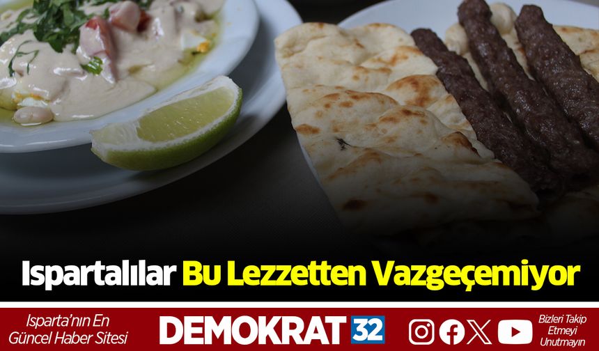 Ispartalılar Bu Lezzetten Vazgeçemiyor