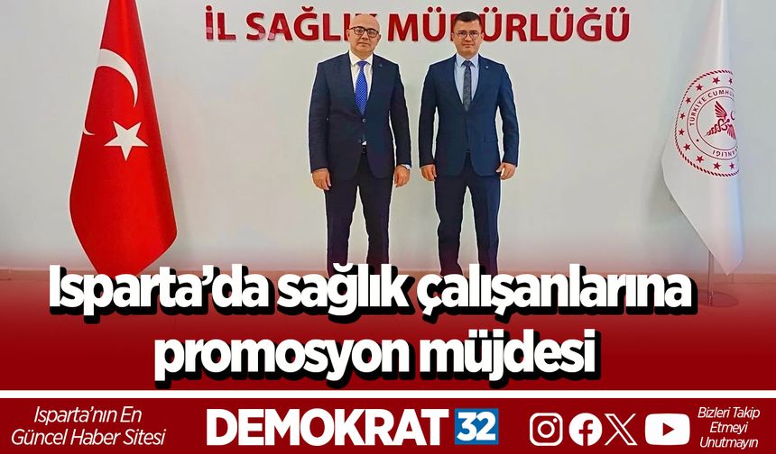 Isparta’da sağlık çalışanlarına promosyon müjdesi