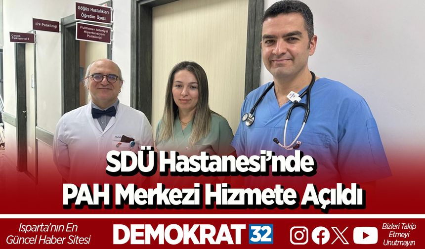 SDÜ Hastanesi’nde PAH Merkezi Hizmete Açıldı