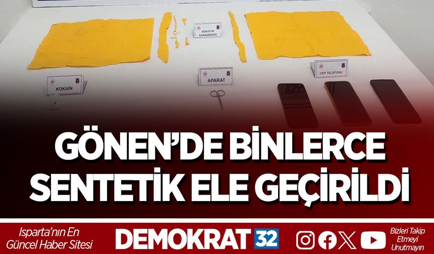 GÖNEN’DE BİNLERCE SENTETİK ELE GEÇİRİLDİ