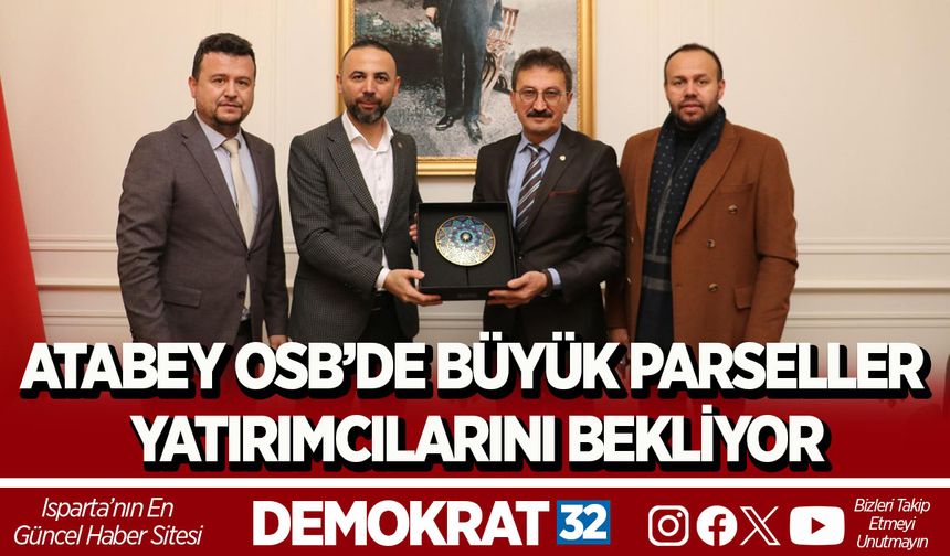 ATABEY OSB’DE BÜYÜK PARSELLER YATIRIMCILARINI BEKLİYOR