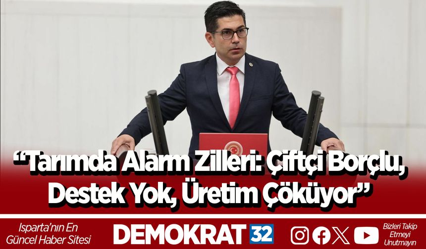 “Tarımda Alarm Zilleri: Çiftçi Borçlu, Destek Yok, Üretim Çöküyor” CHP’li Yalım Halıcı çiftçilerin durumunu TBMM’ye taşı
