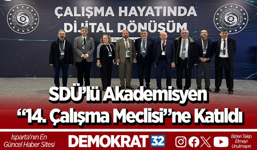 SDÜ’lü Akademisyen “14. Çalışma Meclisi”ne Katıldı