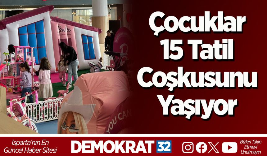 Çocuklar 15 Tatil Coşkusunu Yaşıyor