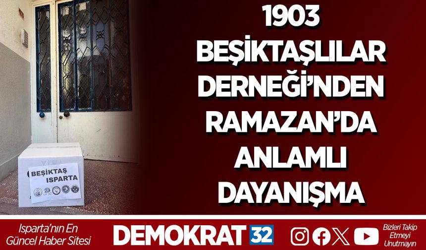 1903 BEŞİKTAŞLILAR DERNEĞİ’NDEN RAMAZAN’DA ANLAMLI DAYANIŞMA