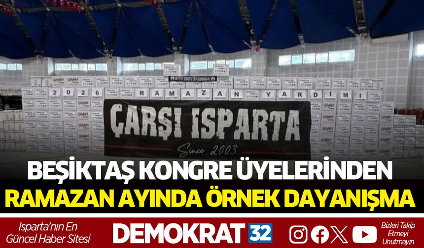 ISPARTA’DA BEŞİKTAŞ KONGRE ÜYELERİNDEN ÖRNEK DAYANIŞMA