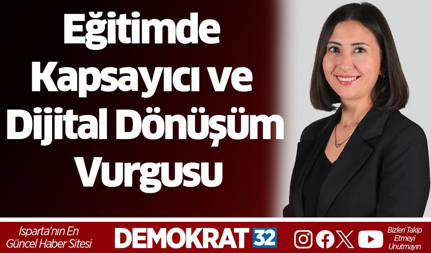 Eğitimde Kapsayıcı ve Dijital Dönüşüm Vurgusu