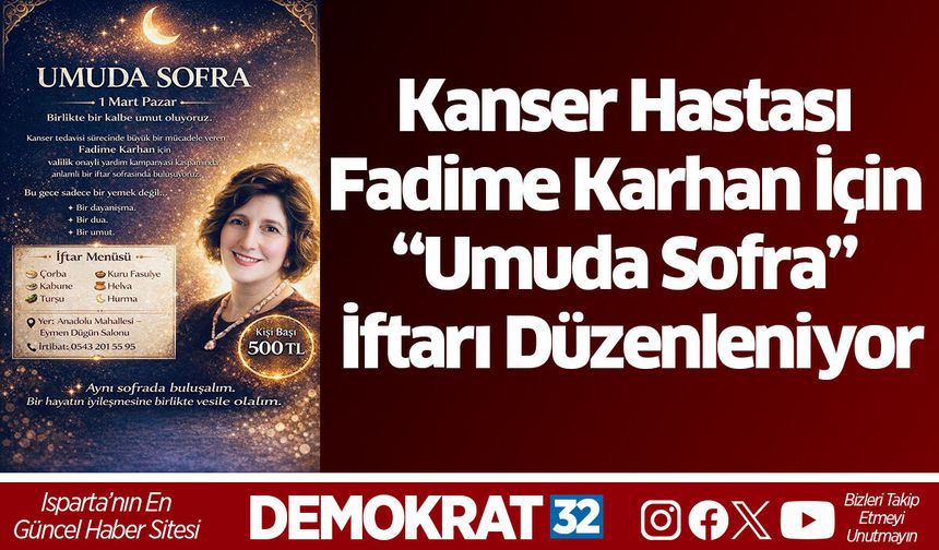 Kanser Hastası Fadime Karhan İçin “Umuda Sofra” İftarı Düzenleniyor