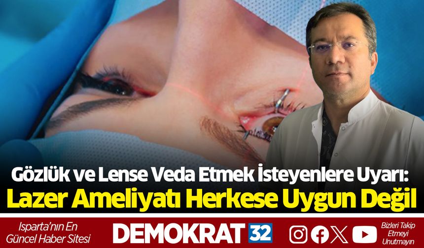 Gözlük ve Lense Veda Etmek İsteyenlere Uyarı: Lazer Ameliyatı Herkese Uygun Değil