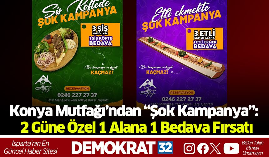 Konya Mutfağı’ndan “Şok Kampanya”: 2 Güne Özel 1 Alana 1 Bedava Fırsatı