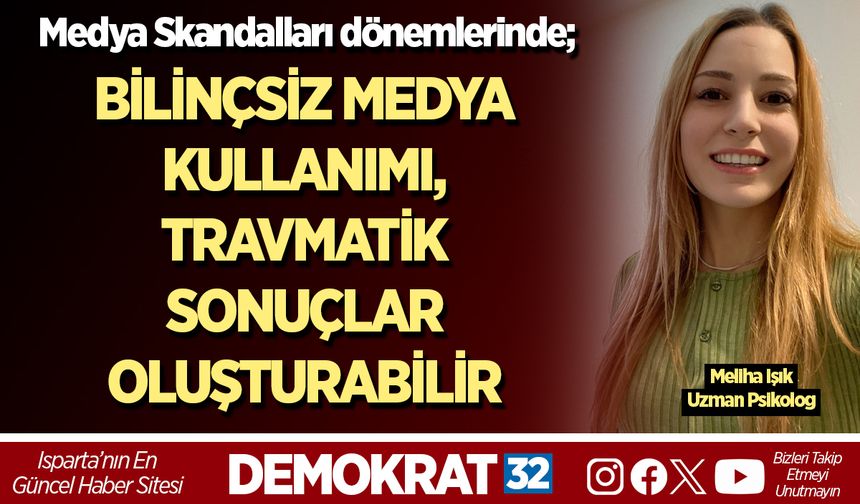 BİLİNÇSİZ MEDYA KULLANIMI, TRAVMATİK SONUÇLAR OLUŞTURABİLİR