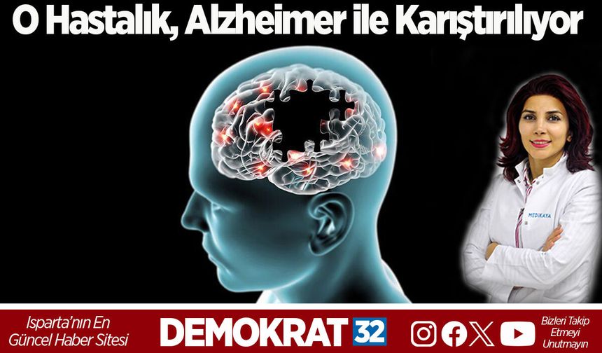 O Hastalık, Alzheimer ile Karıştırılıyor