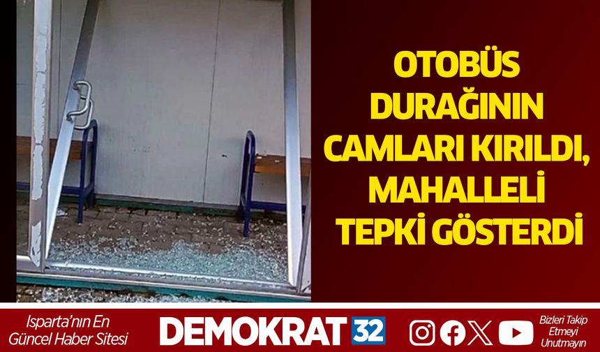 Otobüs durağının camları kırıldı, mahalleli tepki gösterdi