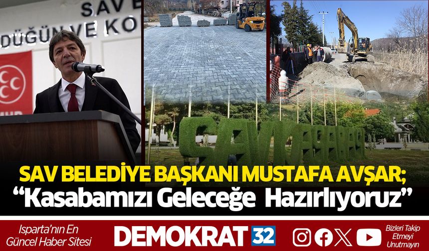“Kasabamızı Geleceğe Hazırlıyoruz”