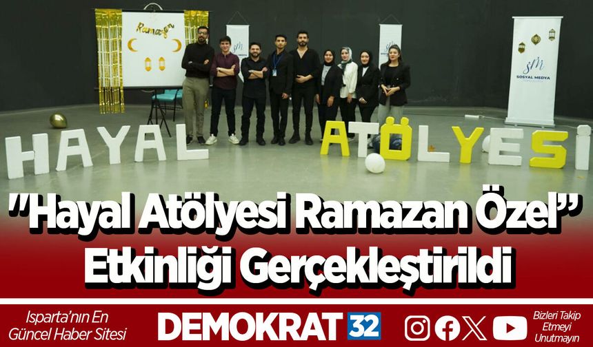 "Hayal Atölyesi Ramazan Özel” Etkinliği Gerçekleştirildi
