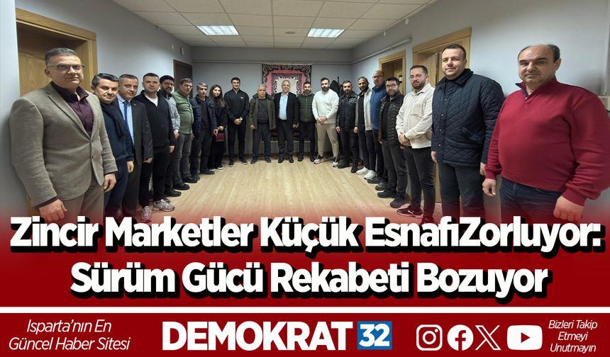 Zincir Marketler Küçük Esnafı Zorluyor: Sürüm Gücü Rekabeti Bozuyor