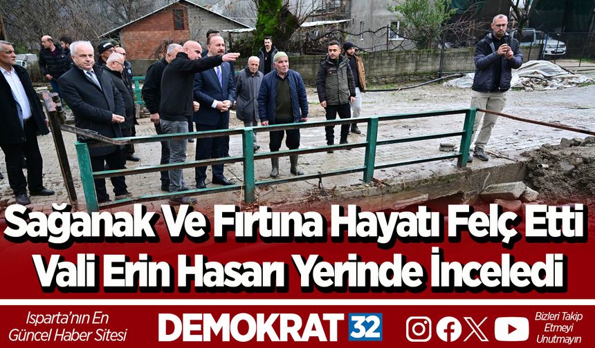 Sağanak Ve Fırtına Hayatı Felç Etti Vali Erin Hasarı Yerinde İnceledi