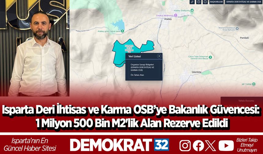 Isparta Deri İhtisas ve Karma OSB’ye Bakanlık Güvencesi: 1 Milyon 500 Bin M2'lik Alan Rezerve Edildi